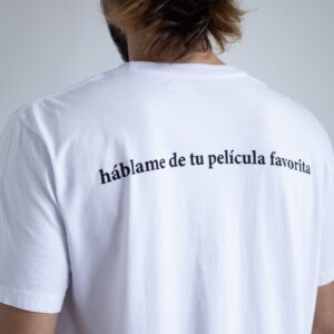 Camiseta HÁBLAME DE TU PELÍCULA FAVORITA branco