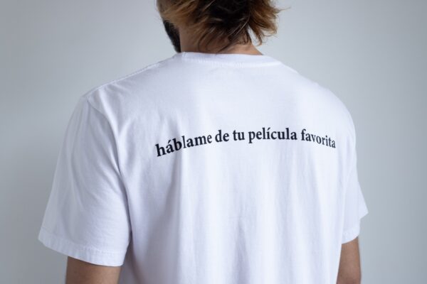 Camiseta HÁBLAME DE TU PELÍCULA FAVORITA branco